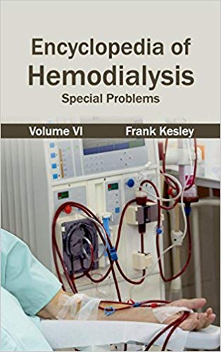 ENCYCLOPEDIA OF HEMODIALYSIS: VOLUME VI (SPECIAL PROBLEMS)