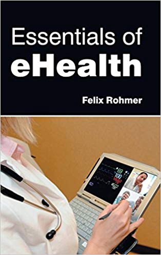 ESSENTIALS OF EHEALTH : 1/E 2015
