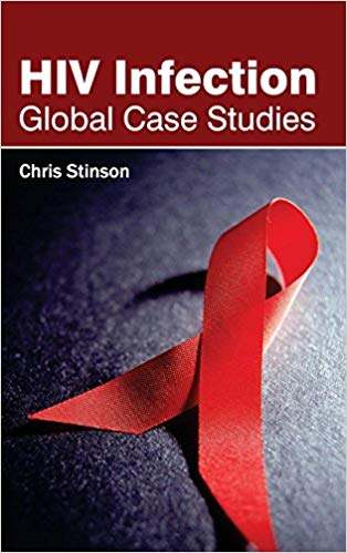 HIV INFECTION: GLOBAL CASE STUDIES; 1/E 2015