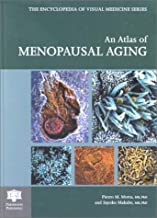 AN ATLAS OF MENOPAUSAL AGING THE ENCYCLOPEDIA OF VISUAL MEDICINE