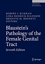 Blaustein's Pathology of the Female Genital Tract, 7e (HB)