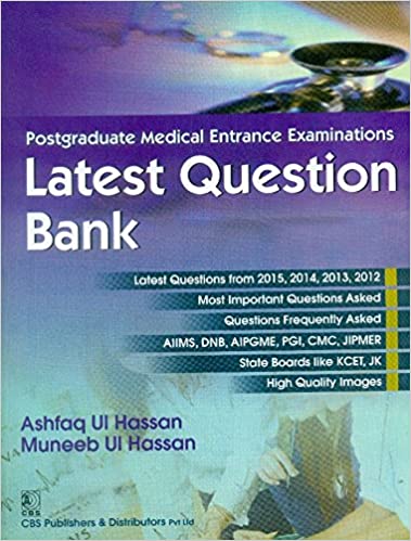 POSTGRADUATE MEDICAL ENTRANCE EXAMINATIONS LATEST QUESTION BANK (PB 2015) 