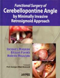 FUNCTIONAL SURGERY OF CEREBELLOPONTINE ANGLE BY MINIMALLY INVASIVE RETROSIGMOID APPROACH 1/E 2013