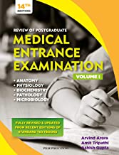 REVIEW OF POSTGRADUATE MEDICAL ENTRANCE EXAMINATIONS 14TH/2019 (VOL.1)  ANATOMY, PHYSIOLOGY, BIOCHEMISTRY, PATHOLOGY, MICROBIOLOGY