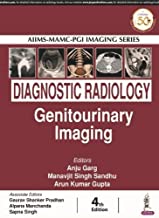 AIIMS-MAMC-PGI IMAGING SERIES DIAGNOSTIC RADIOLOGY: GENITOURINARY IMAGING
 4/E 2020